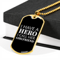To My Girlfriend I Have A Hero I Call Her Girlfriend Necklace Stainless Steel or 18k Gold Dog Tag 24" Chain-Express Your Love Gifts