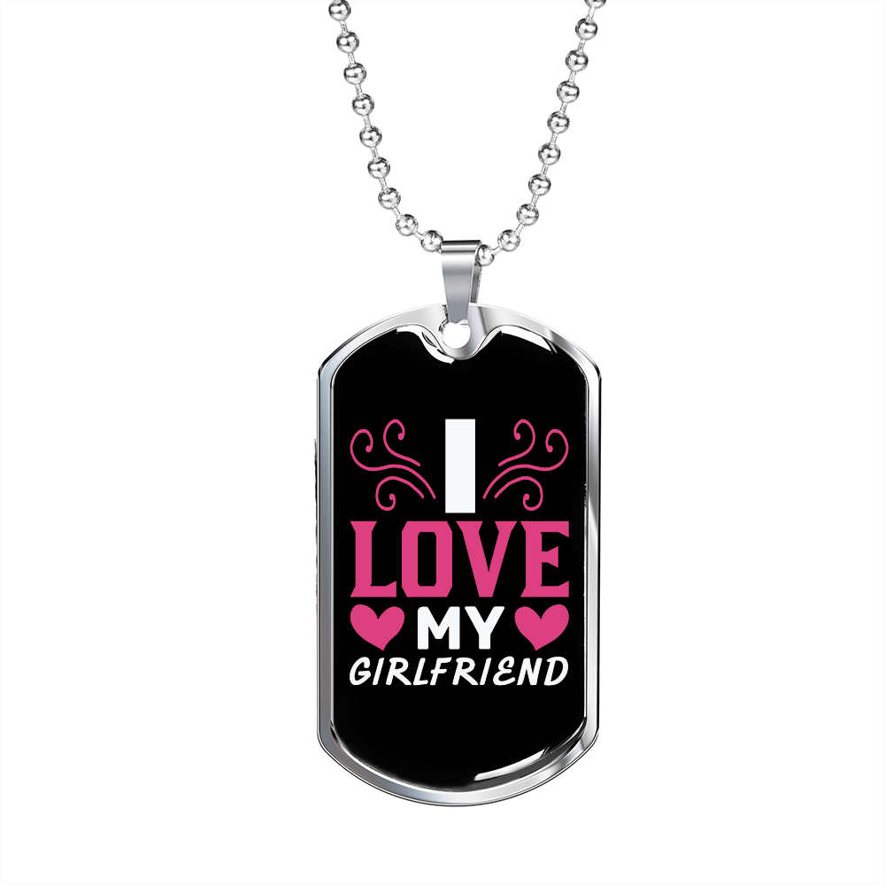 To My Girlfriend I Love My Girlfriend Necklace Stainless Steel or 18k Gold Dog Tag 24" Chain-Express Your Love Gifts