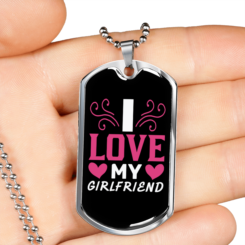 To My Girlfriend I Love My Girlfriend Necklace Stainless Steel or 18k Gold Dog Tag 24" Chain-Express Your Love Gifts