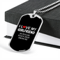 To My Girlfriend I Love My Girlfriend So Stay Away Necklace Stainless Steel or 18k Gold Dog Tag 24" Chain-Express Your Love Gifts