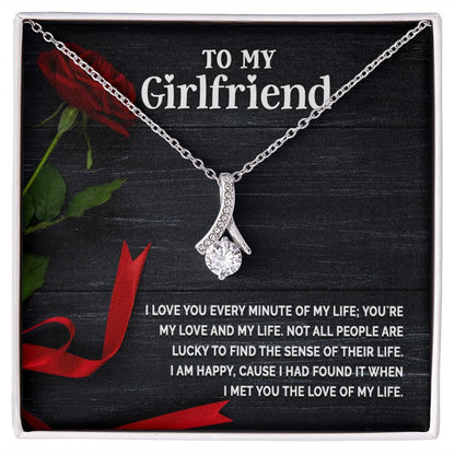 To My Girlfriend I Love You Every Minute of My Life Alluring Ribbon Necklace Message Card-Express Your Love Gifts