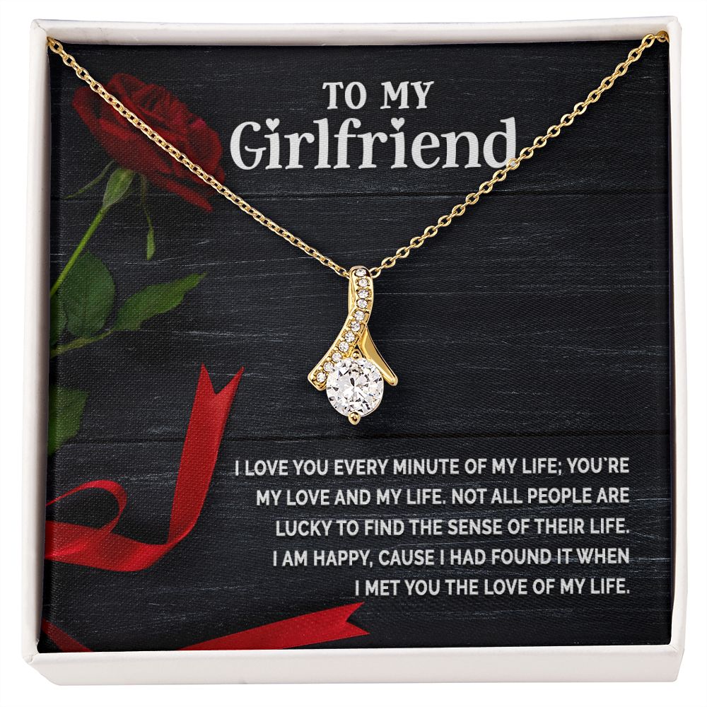 To My Girlfriend I Love You Every Minute of My Life Alluring Ribbon Necklace Message Card-Express Your Love Gifts