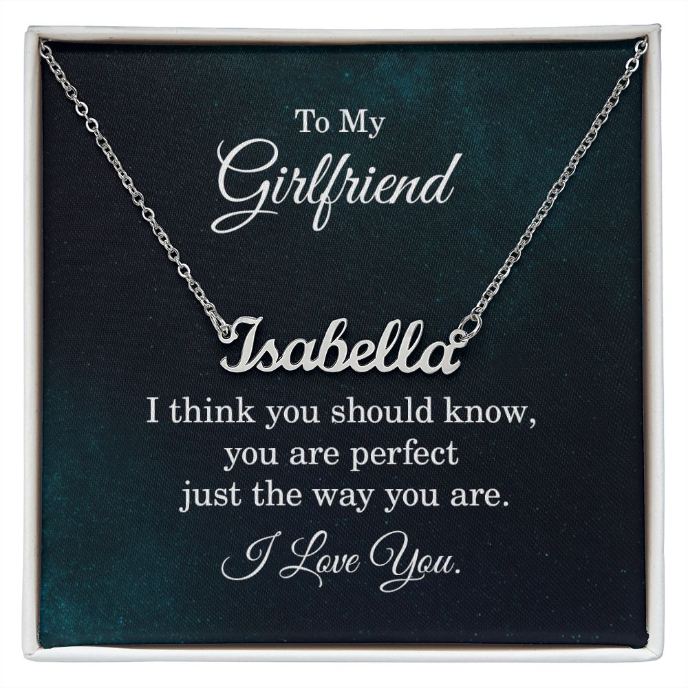 To My Girlfriend I Think You Should Know Custom Name Necklace-Express Your Love Gifts