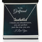 To My Girlfriend I Think You Should Know Custom Name Necklace-Express Your Love Gifts