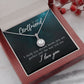 To My Girlfriend I Think You Should Know Eternal Hope Necklace Message Card-Express Your Love Gifts