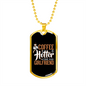 To My Girlfriend My Coffee Is Hotter Than Your Girlfriend Necklace Stainless Steel or 18k Gold Dog Tag 24" Chain-Express Your Love Gifts