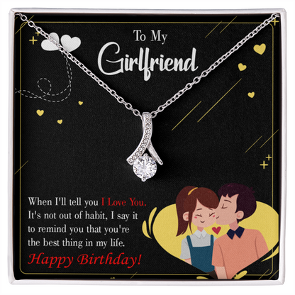 To My Girlfriend Not Out of Habit Alluring Ribbon Necklace Message Card-Express Your Love Gifts