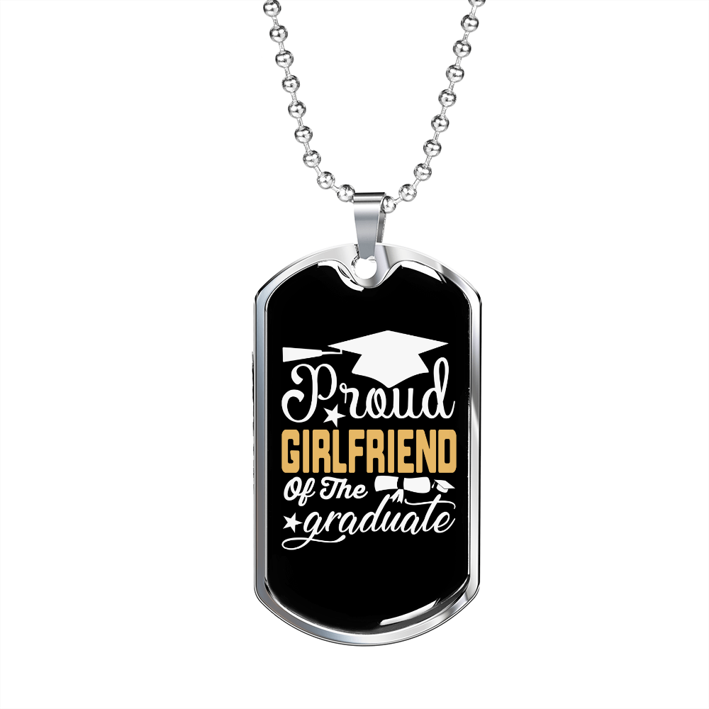 To My Girlfriend Proud Girlfriend Of The Graduate Necklace Stainless Steel or 18k Gold Dog Tag 24" Chain-Express Your Love Gifts