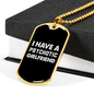 To My Girlfriend Psychotic Girlfriend Necklace Stainless Steel or 18k Gold Dog Tag 24" Chain-Express Your Love Gifts