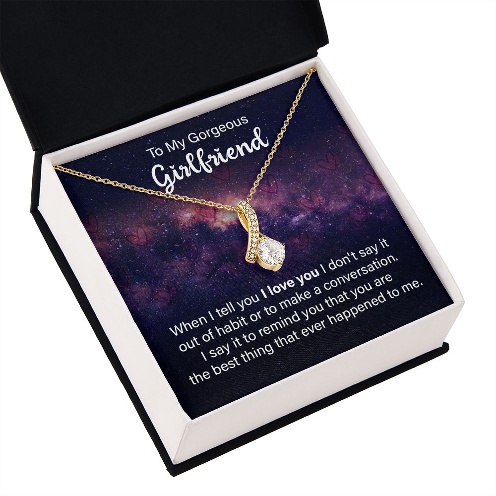 To My Girlfriend When I Tell You I Love You Alluring Ribbon Necklace Message Card-Express Your Love Gifts