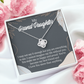 To My Granddaughter You Make Me so Infinity Knot Necklace Message Card-Express Your Love Gifts
