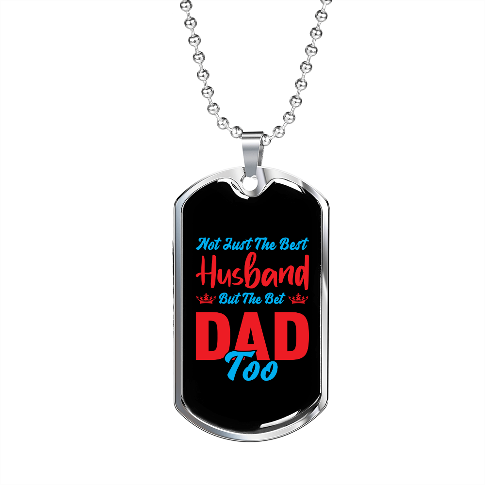 To My Husband Best Husband & Dad Too Necklace Stainless Steel or 18k Gold Dog Tag 24" Chain-Express Your Love Gifts