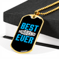 To My Husband Best Husband Ever Necklace Stainless Steel or 18k Gold Dog Tag 24" Chain-Express Your Love Gifts