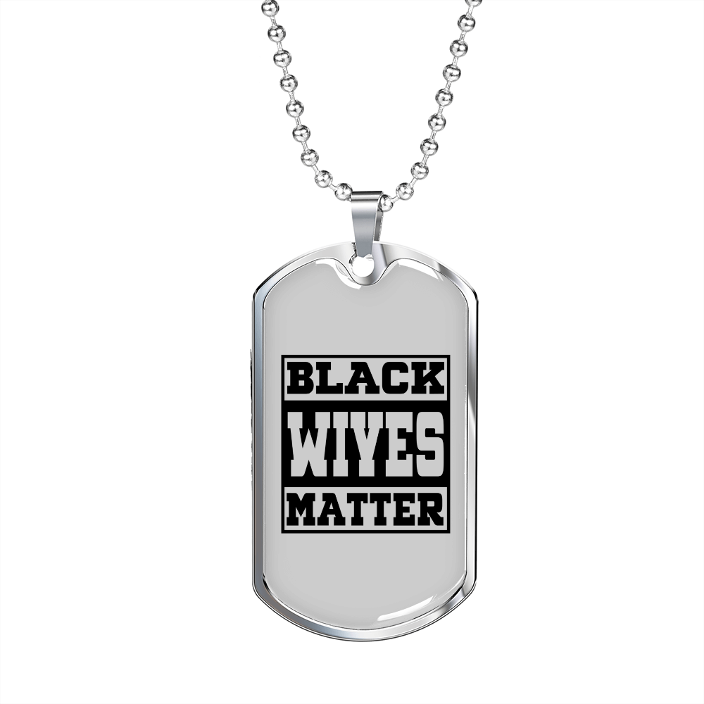 To My Husband Black Wives Matter Necklace Stainless Steel or 18k Gold Dog Tag 24" Chain-Express Your Love Gifts