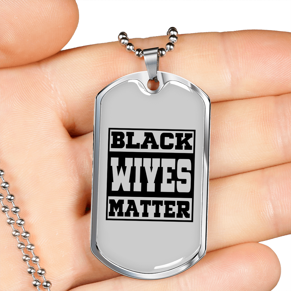 To My Husband Black Wives Matter Necklace Stainless Steel or 18k Gold Dog Tag 24" Chain-Express Your Love Gifts