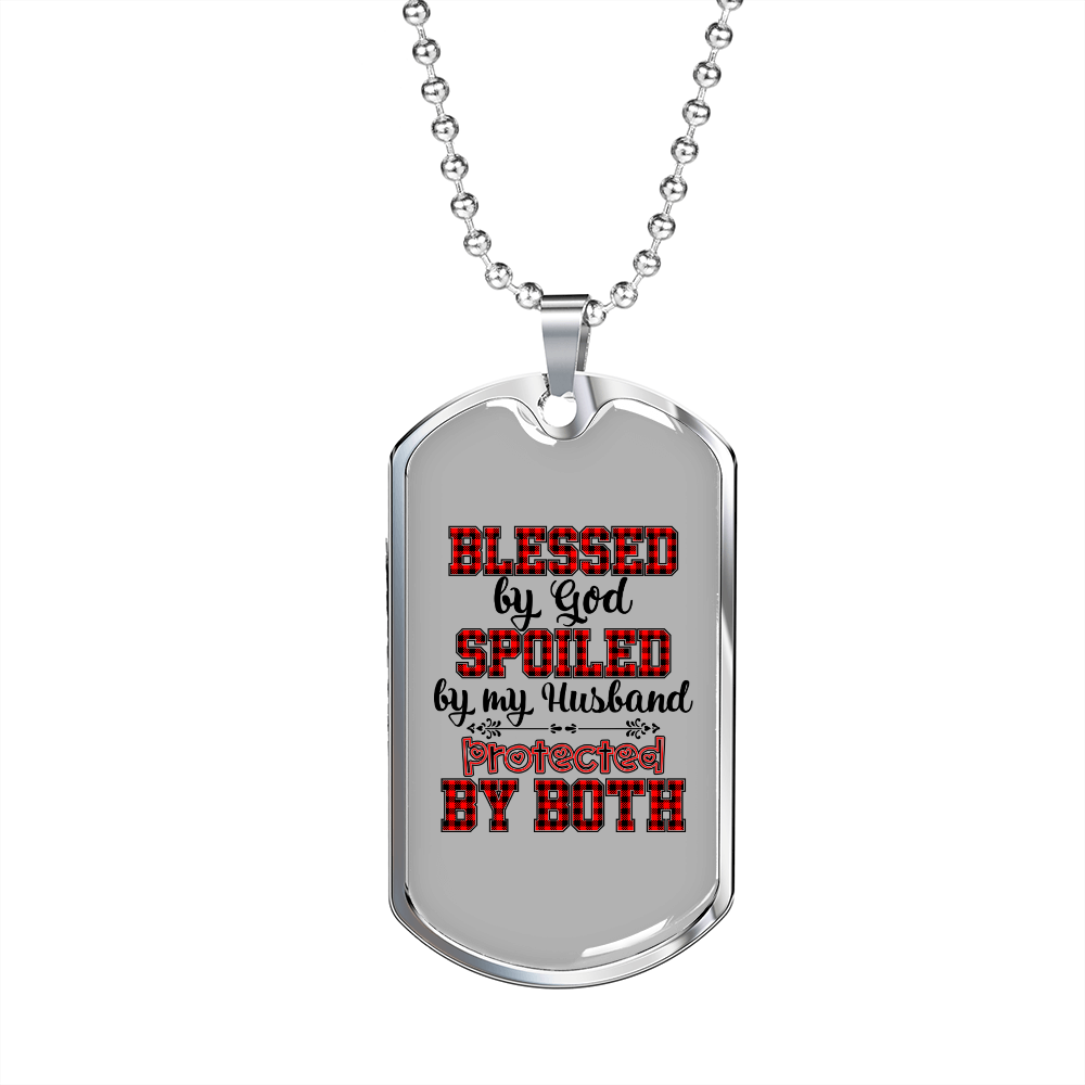 To My Husband Blessed Spoiled Protected by Husband Necklace Stainless Steel or 18k Gold Dog Tag 24" Chain-Express Your Love Gifts