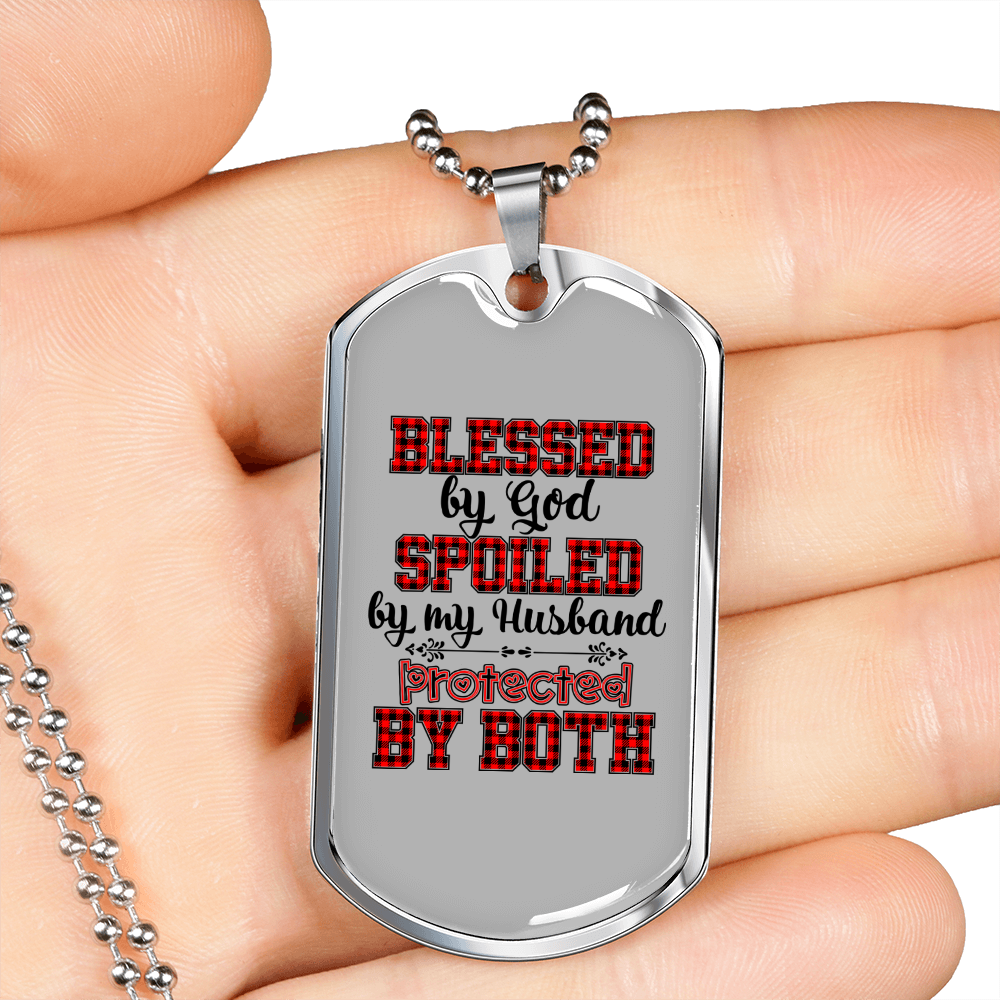 To My Husband Blessed Spoiled Protected by Husband Necklace Stainless Steel or 18k Gold Dog Tag 24" Chain-Express Your Love Gifts