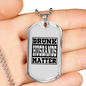 To My Husband Drunk Husbands Matter Necklace Stainless Steel or 18k Gold Dog Tag 24" Chain-Express Your Love Gifts