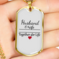 To My Husband Husband and Wife Together For Life Necklace Stainless Steel or 18k Gold Dog Tag 24" Chain-Express Your Love Gifts