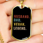To My Husband Husband Dad Vegan Legend Necklace Stainless Steel or 18k Gold Dog Tag 24" Chain-Express Your Love Gifts