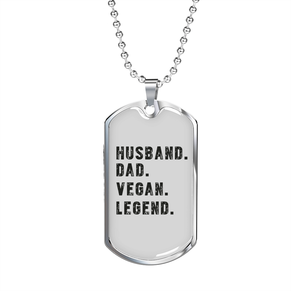 To My Husband Husband Dad Vegan Legend WhiteNecklace Stainless Steel or 18k Gold Dog Tag 24" Chain-Express Your Love Gifts