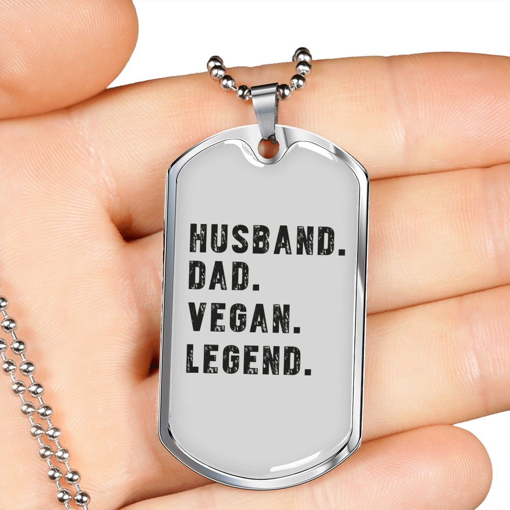 To My Husband Husband Dad Vegan Legend WhiteNecklace Stainless Steel or 18k Gold Dog Tag 24" Chain-Express Your Love Gifts