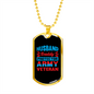 To My Husband Husband Daddy Army Veteran Hero Necklace Stainless Steel or 18k Gold Dog Tag 24" Chain-Express Your Love Gifts