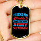 To My Husband Husband Daddy Army Veteran Hero Necklace Stainless Steel or 18k Gold Dog Tag 24" Chain-Express Your Love Gifts