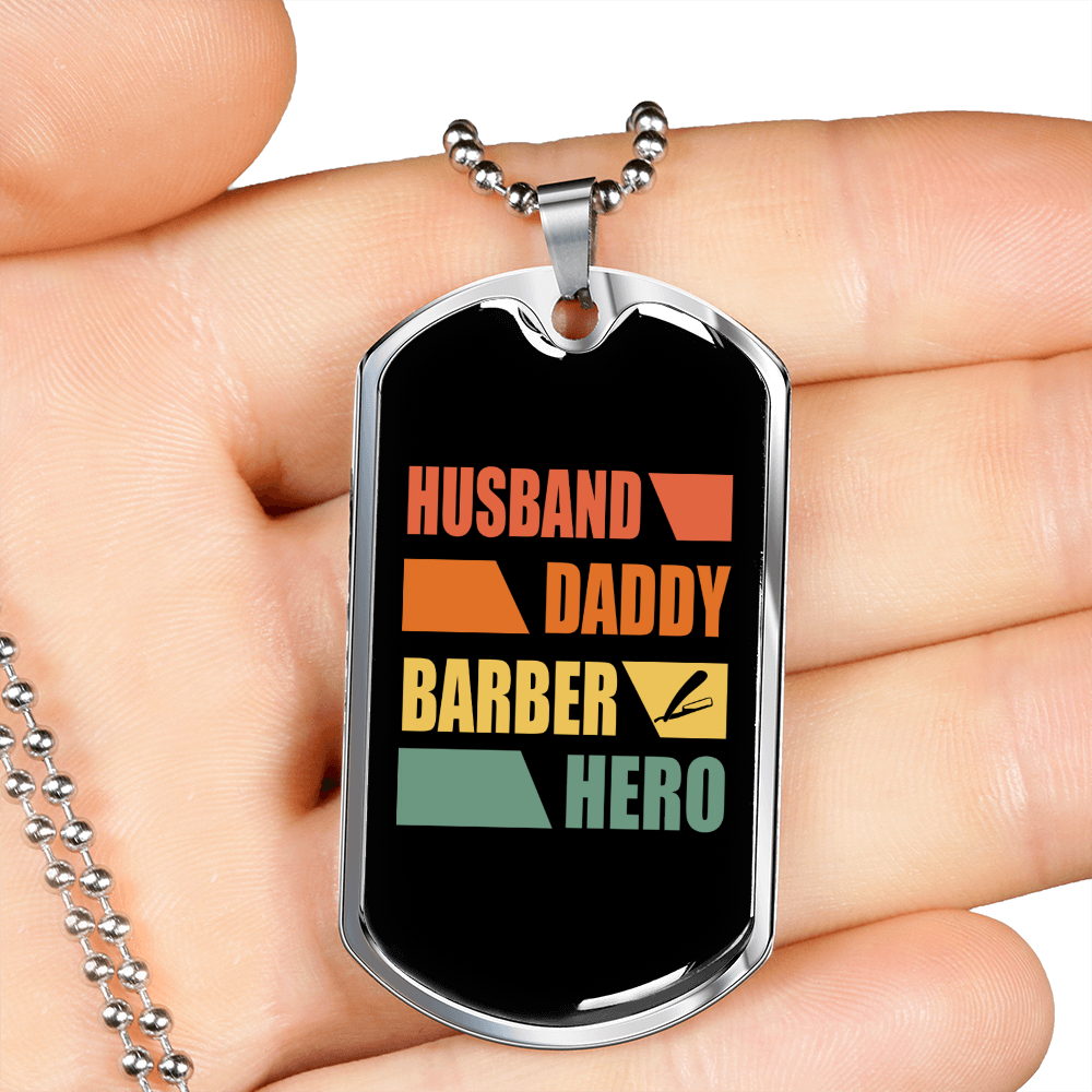 To My Husband Husband Daddy Barber Hero Necklace Stainless Steel or 18k Gold Dog Tag 24" Chain-Express Your Love Gifts