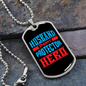To My Husband Husband Daddy Protector Hero Blue Necklace Stainless Steel or 18k Gold Dog Tag 24" Chain-Express Your Love Gifts