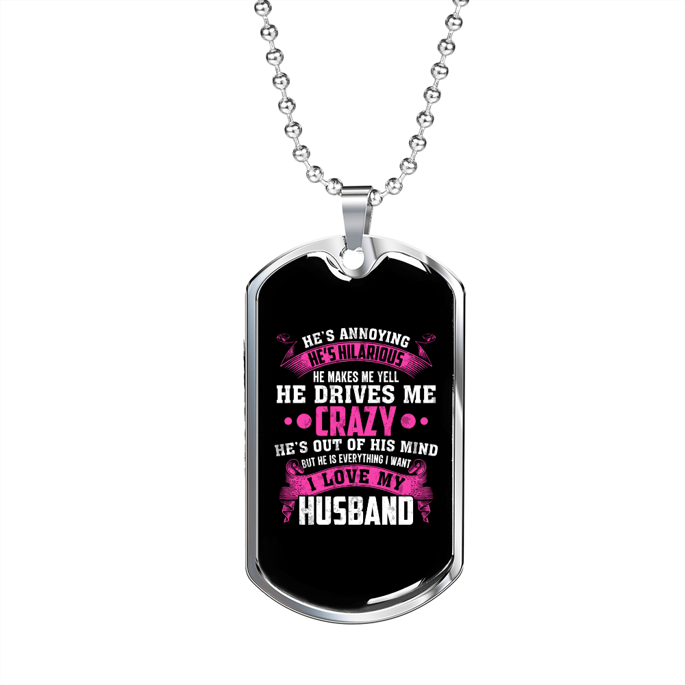 To My Husband Husband Drives Wife Crazy Necklace Stainless Steel or 18k Gold Dog Tag 24" Chain-Express Your Love Gifts