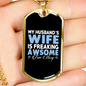To My Husband Husband's Wife is Awesome Necklace Stainless Steel or 18k Gold Dog Tag 24" Chain-Express Your Love Gifts