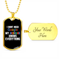 To My Husband I Don't Need Google Necklace Stainless Steel or 18k Gold Dog Tag 24" Chain-Express Your Love Gifts