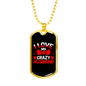 To My Husband I Love My Crazy Husband Necklace Stainless Steel or 18k Gold Dog Tag 24" Chain-Express Your Love Gifts