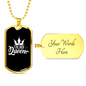To My Husband I'm His Queen Necklace Stainless Steel or 18k Gold Dog Tag 24" Chain-Express Your Love Gifts