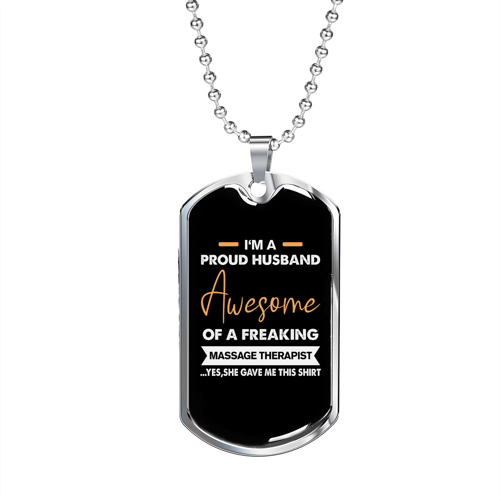To My Husband Proud Husband of a Massage Therapist Necklace Stainless Steel or 18k Gold Dog Tag 24" Chain-Express Your Love Gifts