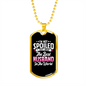 To My Husband Spoiled By Best Husband Necklace Stainless Steel or 18k Gold Dog Tag 24" Chain-Express Your Love Gifts