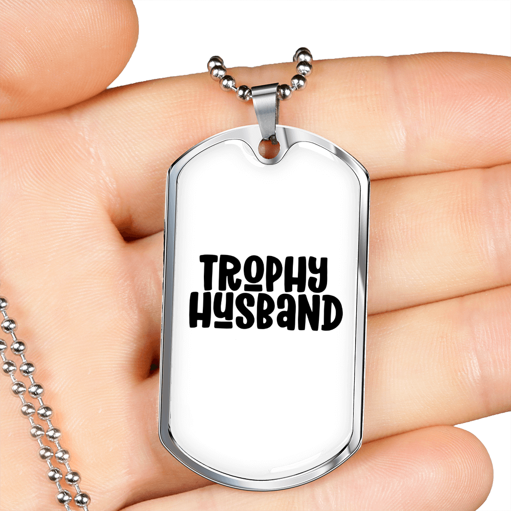 To My Husband Trophy Husband White Necklace Stainless Steel or 18k Gold Dog Tag 24" Chain-Express Your Love Gifts