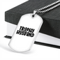 To My Husband Trophy Husband White Necklace Stainless Steel or 18k Gold Dog Tag 24" Chain-Express Your Love Gifts