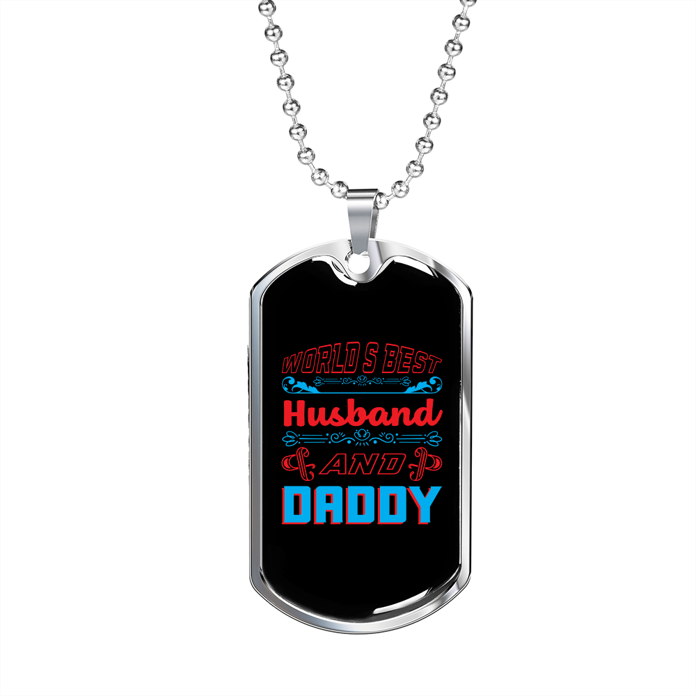 To My Husband World's Husband And Daddy Necklace Stainless Steel or 18k Gold Dog Tag 24" Chain-Express Your Love Gifts