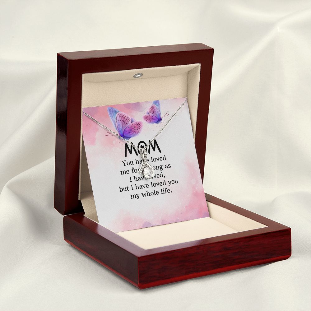 To My Mom You Have Loved Me Alluring Ribbon Necklace Message Card-Express Your Love Gifts