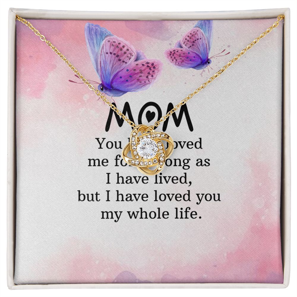 To My Mom You Have Loved Me Infinity Knot Necklace Message Card-Express Your Love Gifts