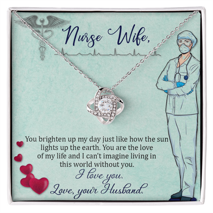 To My Nurse Wife You Brighten Up My Day From Husband Infinity Knot Necklace Message Card-Express Your Love Gifts