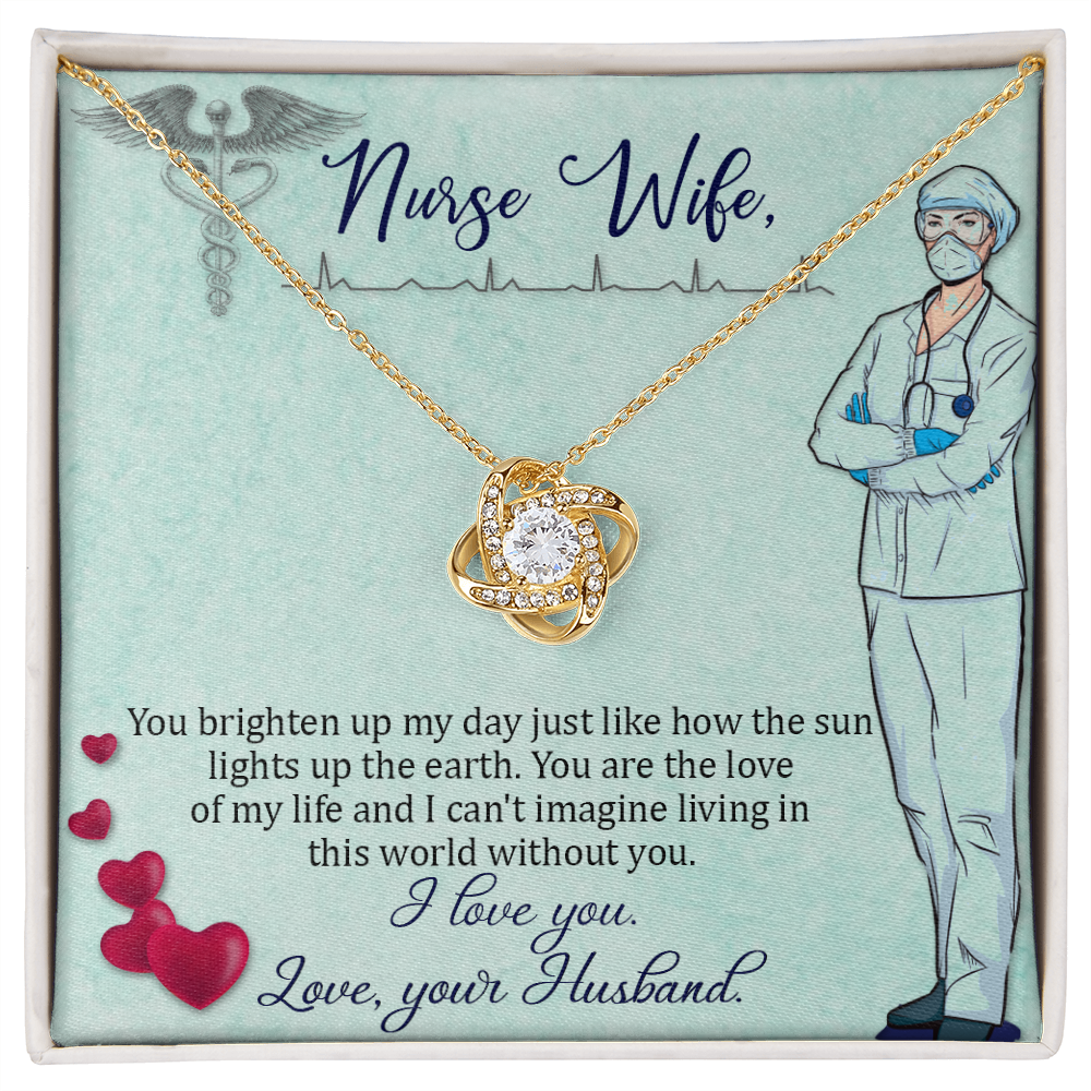 To My Nurse Wife You Brighten Up My Day From Husband Infinity Knot Necklace Message Card-Express Your Love Gifts