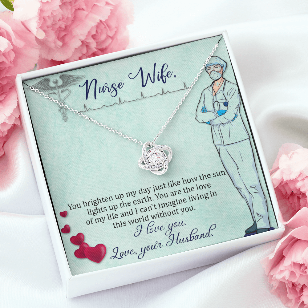 To My Nurse Wife You Brighten Up My Day From Husband Infinity Knot Necklace Message Card-Express Your Love Gifts