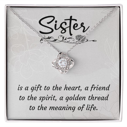 To My Sister A Sister is a Gift Infinity Knot Necklace Message Card-Express Your Love Gifts