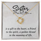 To My Sister A Sister is a Gift Infinity Knot Necklace Message Card-Express Your Love Gifts