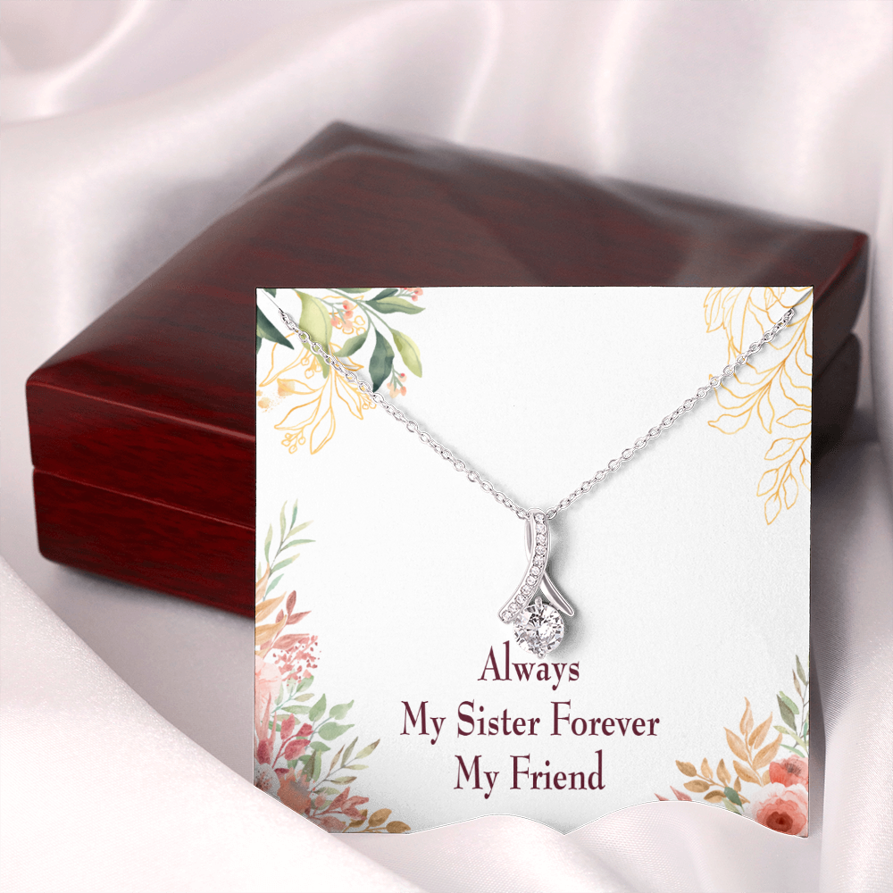 To My Sister Always My Sister Forever My Friend Alluring Ribbon Necklace Message Card-Express Your Love Gifts