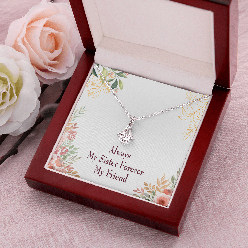 To My Sister Always My Sister Forever My Friend Alluring Ribbon Necklace Message Card-Express Your Love Gifts
