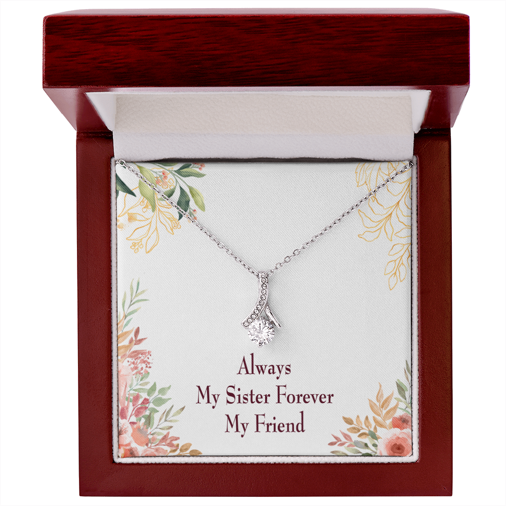 To My Sister Always My Sister Forever My Friend Alluring Ribbon Necklace Message Card-Express Your Love Gifts
